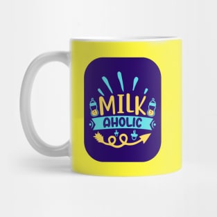 Milkaholic Mug